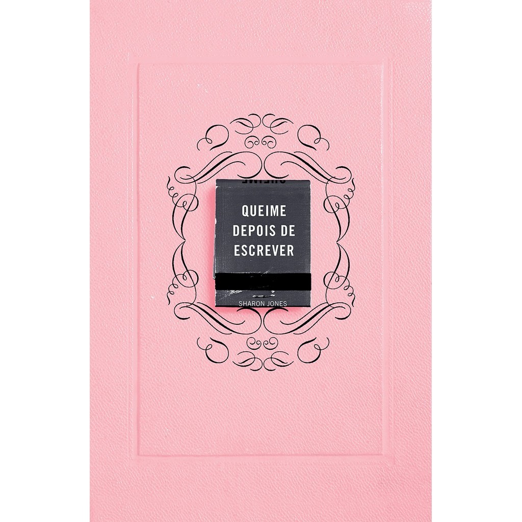 QUEIME DEPOIS DE ESCREVER - ROSA - SEXTANTE