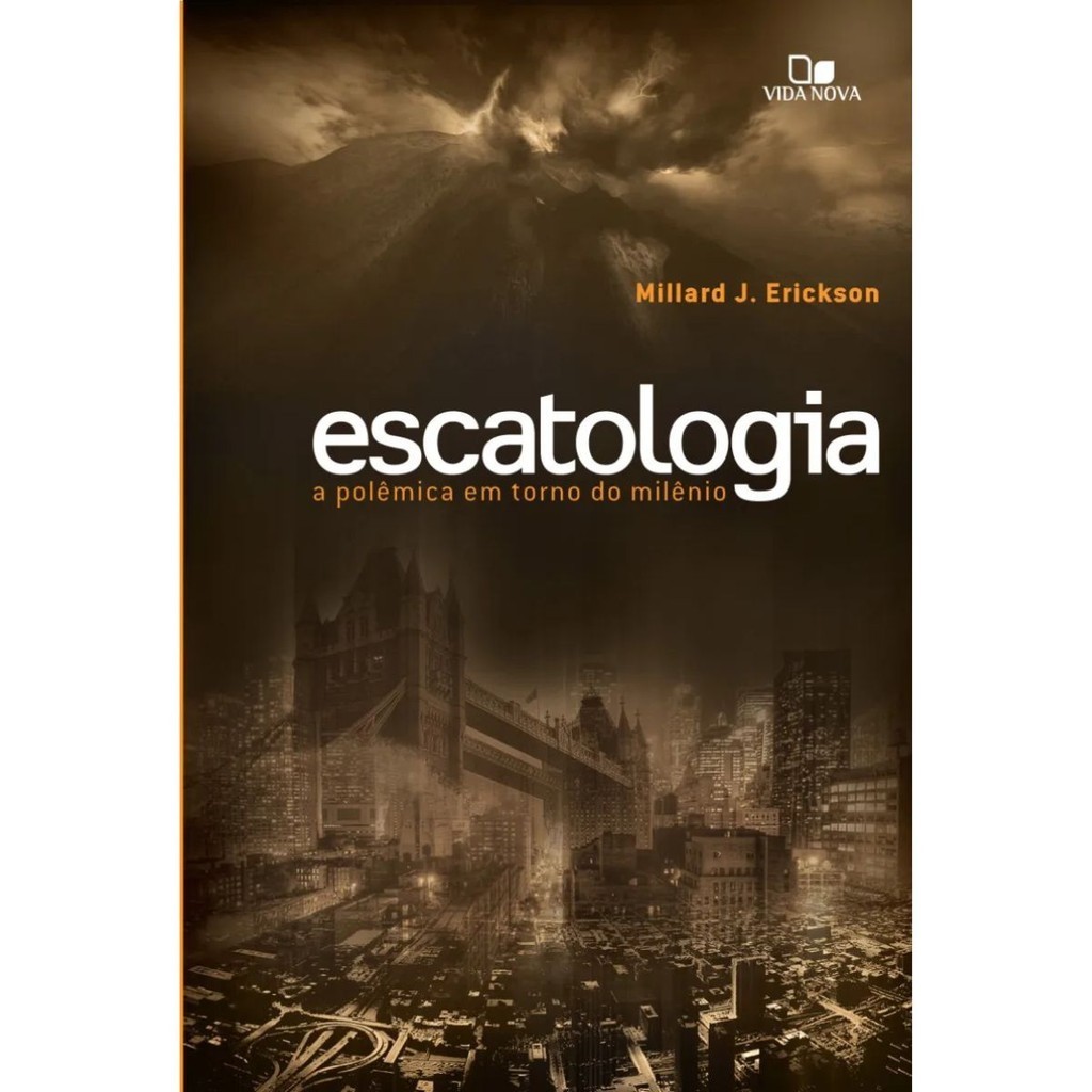 Livro Escatologia | Millard Erickson | Vida Nova
