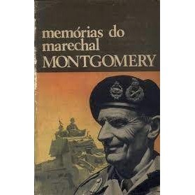 Memórias do Marechal Montgomery autor Marechal Montgomery