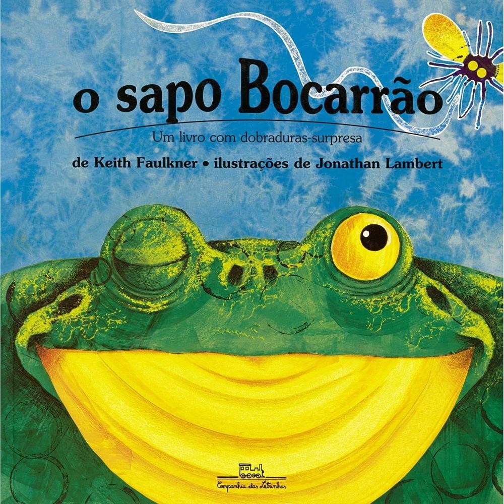 O sapo bocarrão - Companhia das Letrinhas