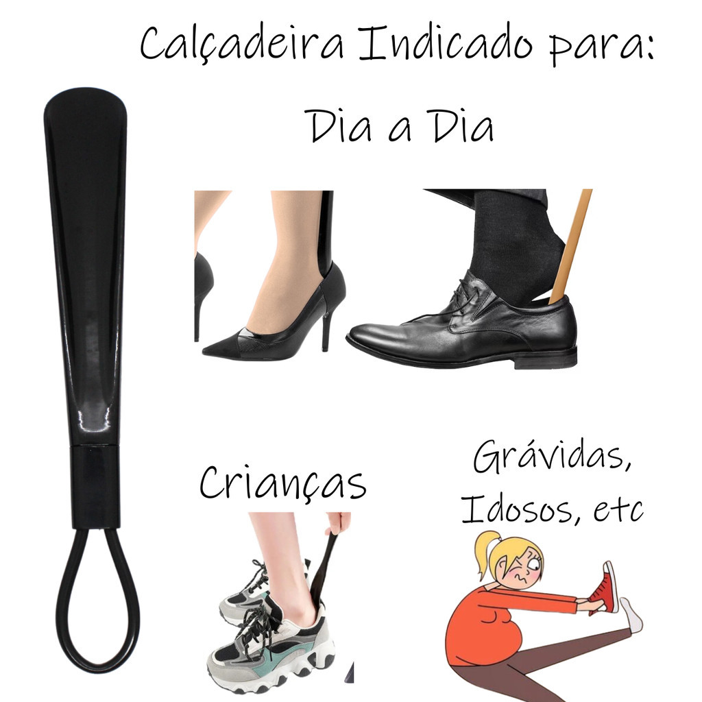 Calçadeira de Sapato e Tênis Crianças, Grávidas, Dia a dia