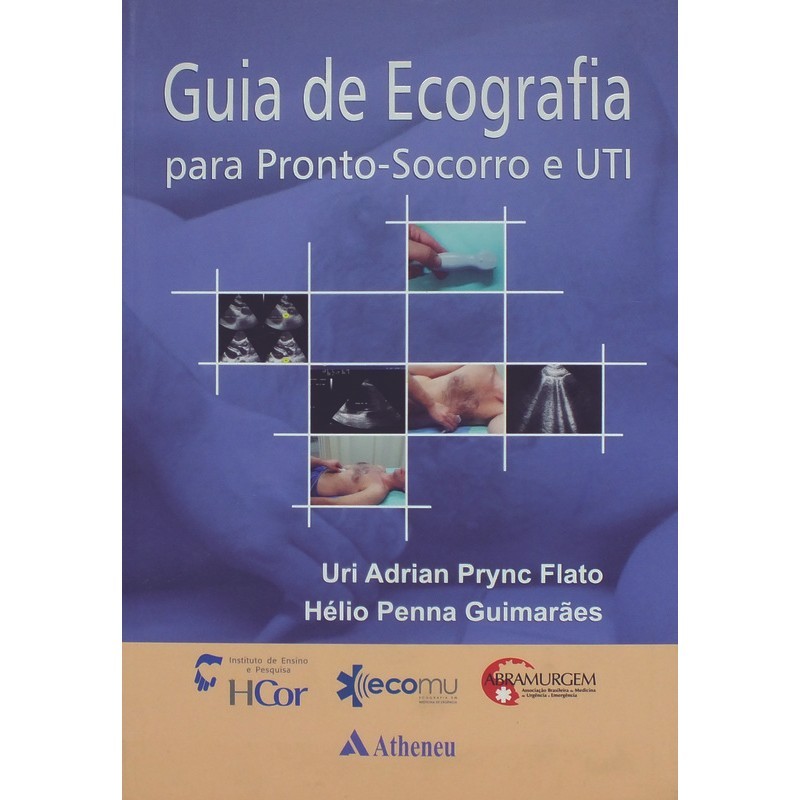 Guia de Ecografia para Pronto-Socorro e UTI - Atheneu