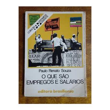 O Que São Empregos e Salários - Coleção Primeiros Passos autor Paulo Renato Souza