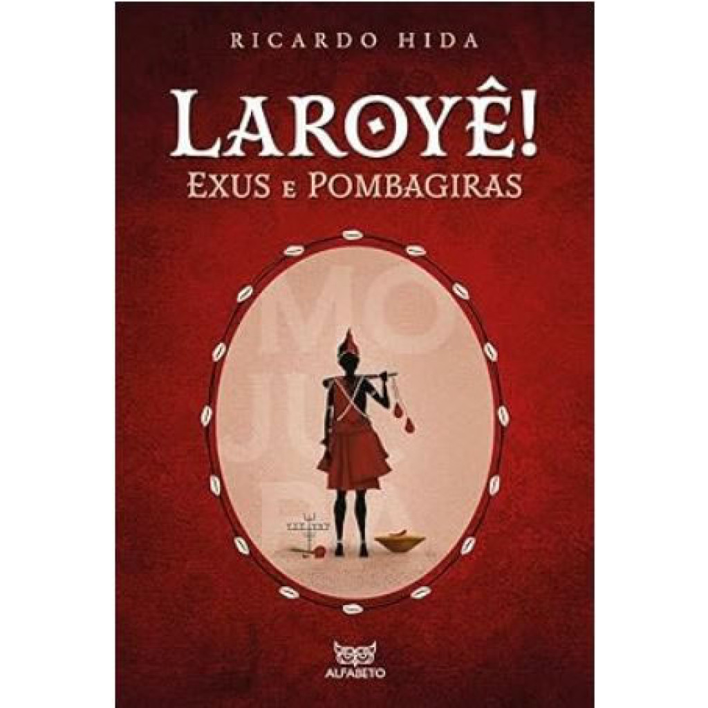 LAROYÊ! EXÚS E POMBAGIRAS