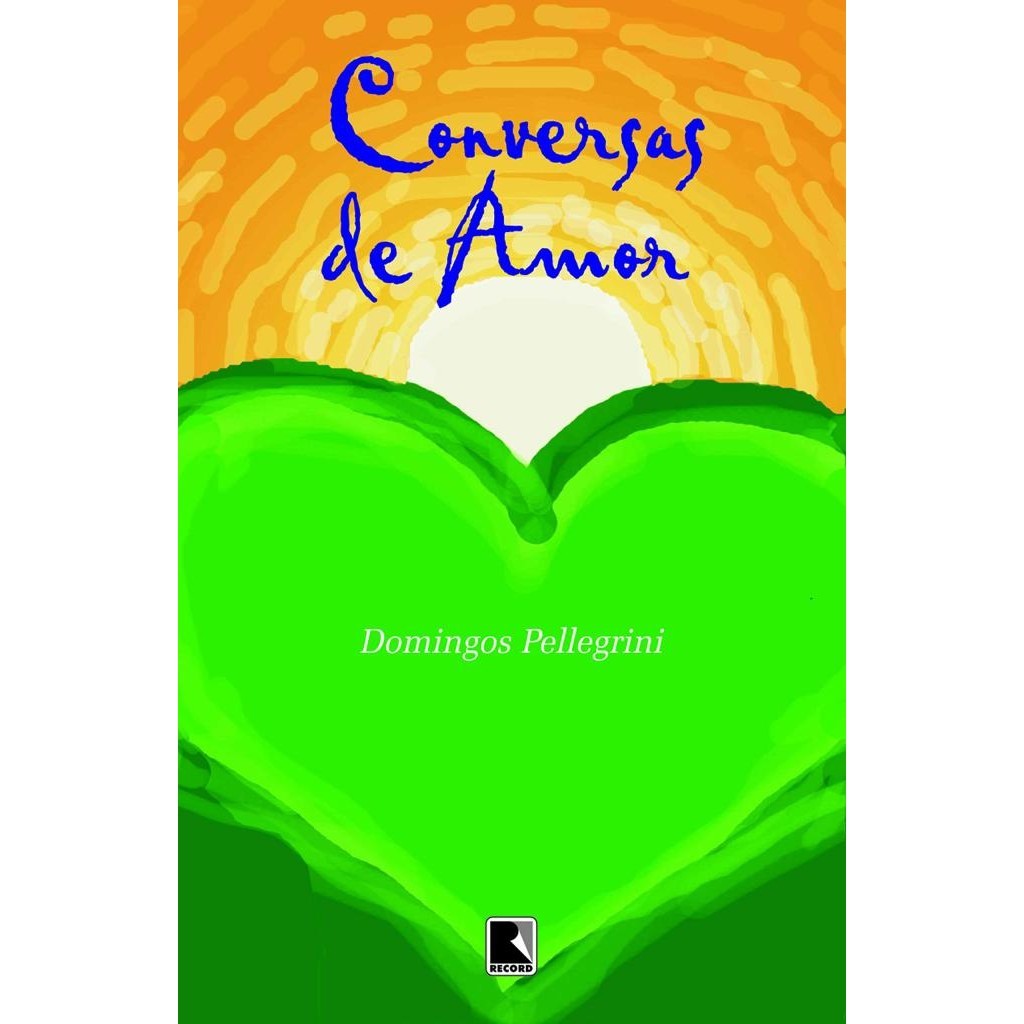 Livro: Conversas de Amor Autor: Domingos Pellegrini (Livro Novo, Lacrado)