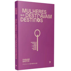 Livro Mulheres que Destravam Destinos | Fabiane Bastos
