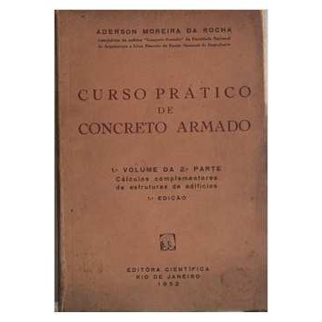 Curso Prático de Concreto Armado (1ª Volume da 2° Parte) autor Aderson Moreira da Rocha