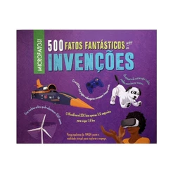 500 Fatos Fantásticos Sobre As Invenções | PÉ DA LETRA