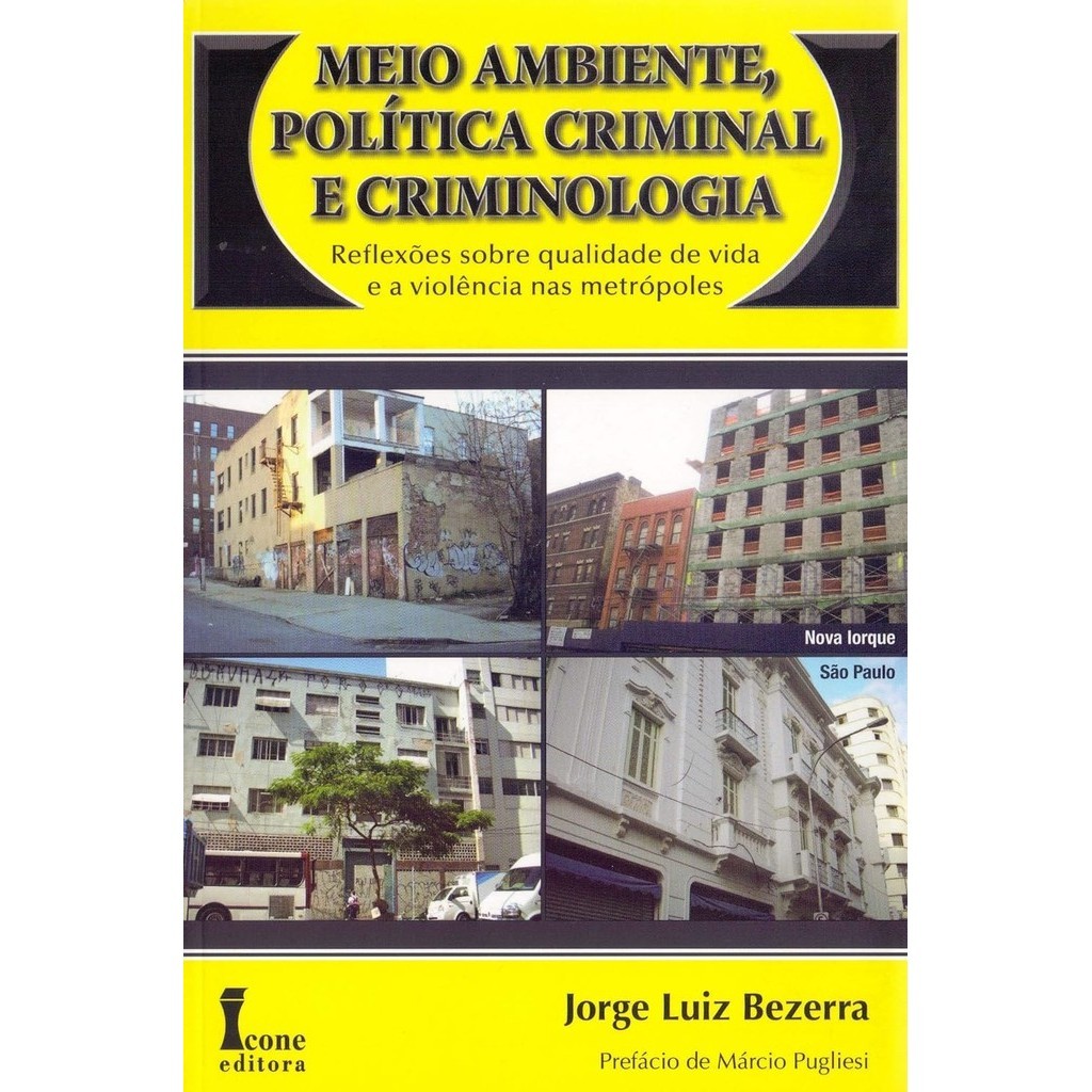 Meio Ambiente, Política Criminal e Criminologia - Jorge Luiz Bezerra