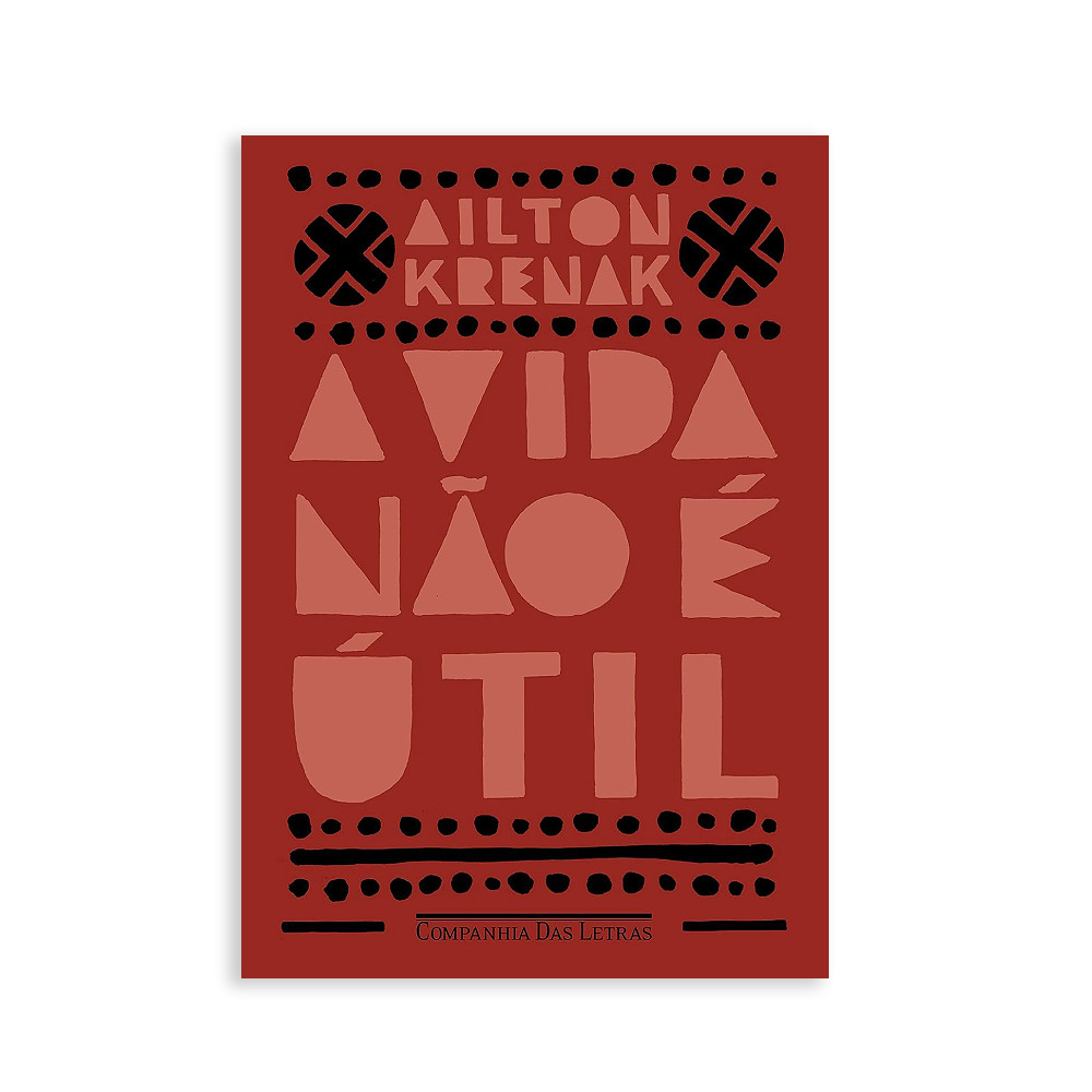 A Vida Não É Útil - Editora Companhia das Letras
