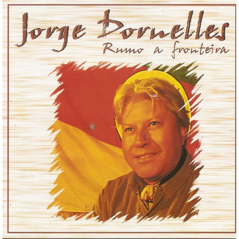 Cd - Jorge Dornelles - Rumo a Fronteira