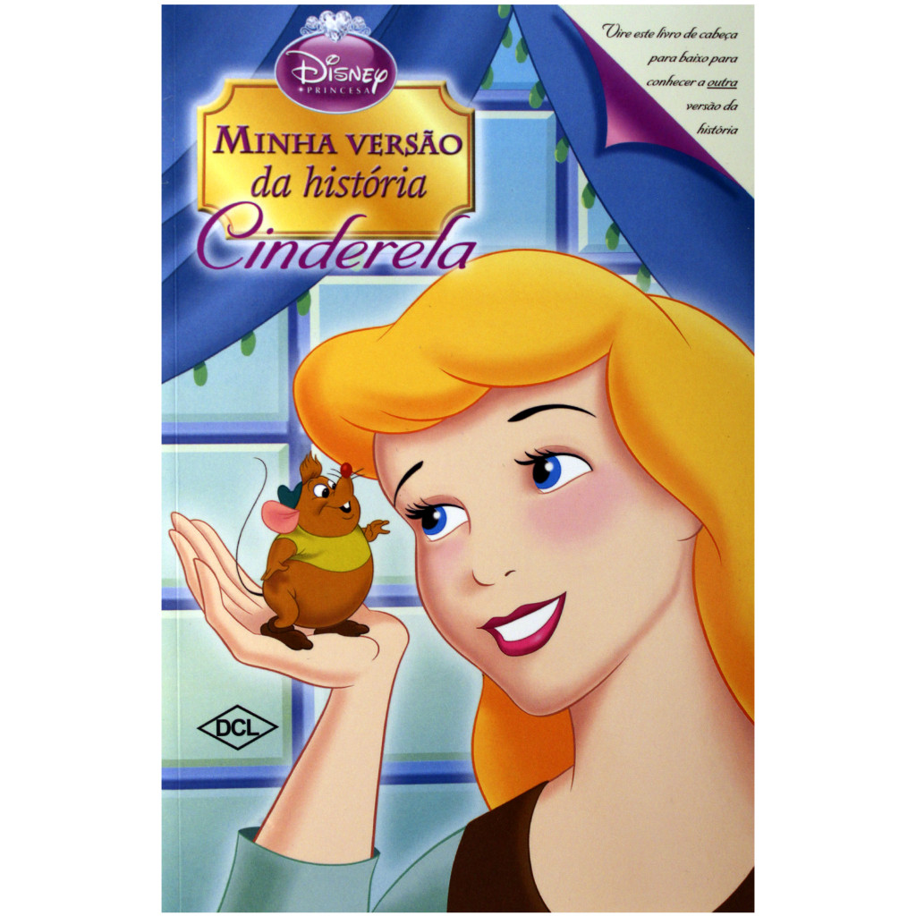DISNEY - MINHA VERSÃO DA HISTÓRIA - CINDERELA