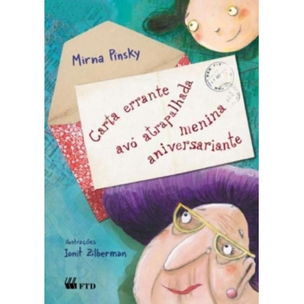 Carta errante, avó atrapalhada, menina aniversariante
