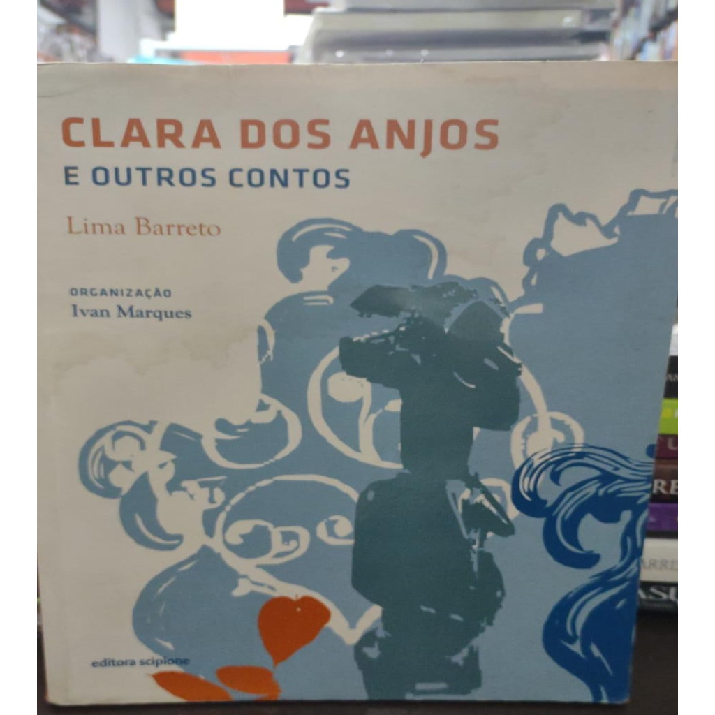 Clara dos Anjos e Outros Contos autor Lima Barreto