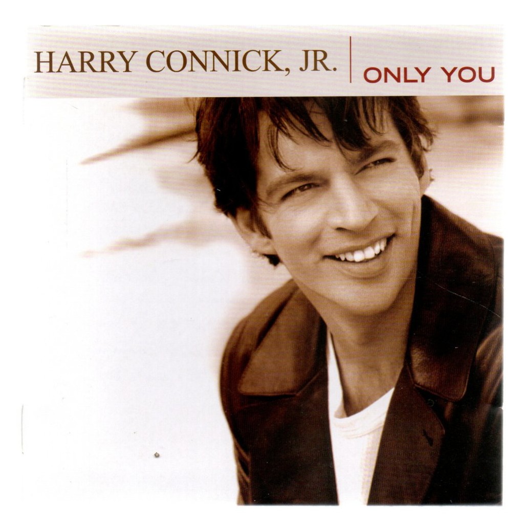 CD  HARRY CONNICK JR.: ONLY YOU