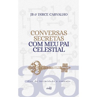 Conversas Secretas com meu Pai Celestial | JB e Dirce Carvalho em Oferta na Shopee