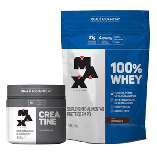 100% Whey Refil 900G + Creatina MonoHidratada 300g - Max Titanium