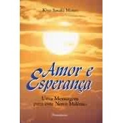 Amor e Esperança- uma Mensagem para este Milênio autor Kiyo Sasaki Monro
