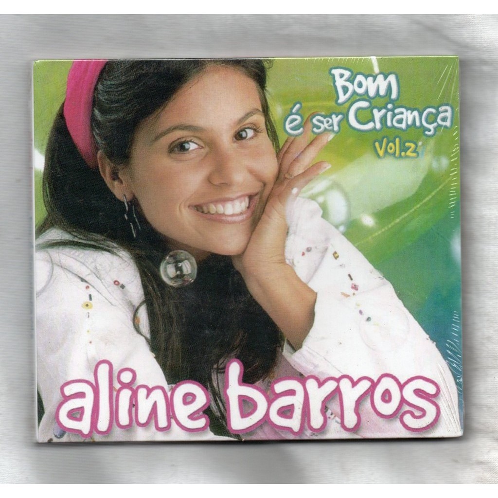 Aline Barros CD Bom É Ser Criança Vol. 2