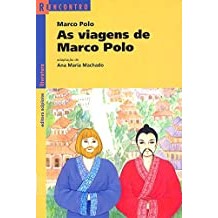 As Viagens de Marco Polo - Reencontro autor Marco Polo Adap  Ana Maria Machado