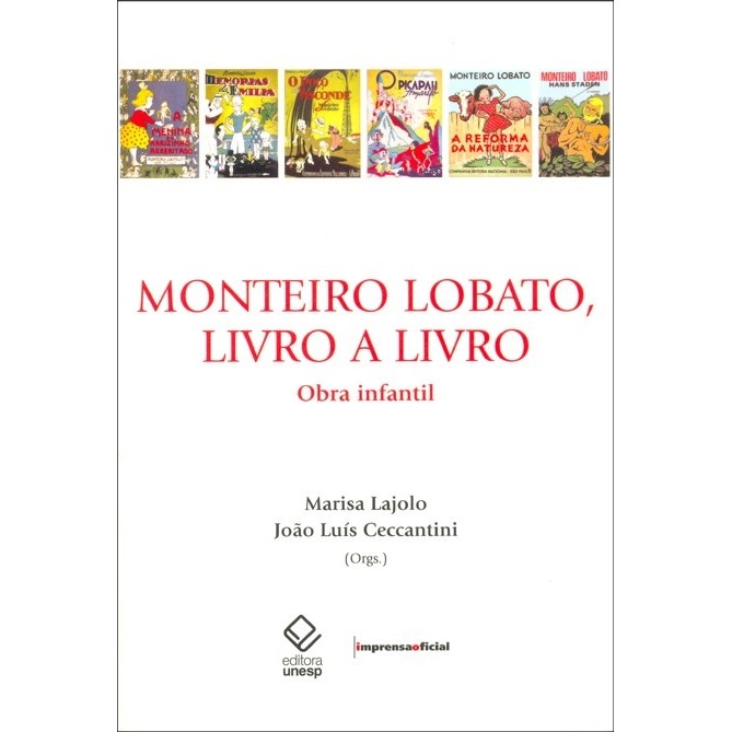 MONTEIRO LOBATO, LIVRO A LIVRO: OBRA INFANTIL autor ORG: MARISA LAJOLO/ JOAO LUIS CECCANTINI