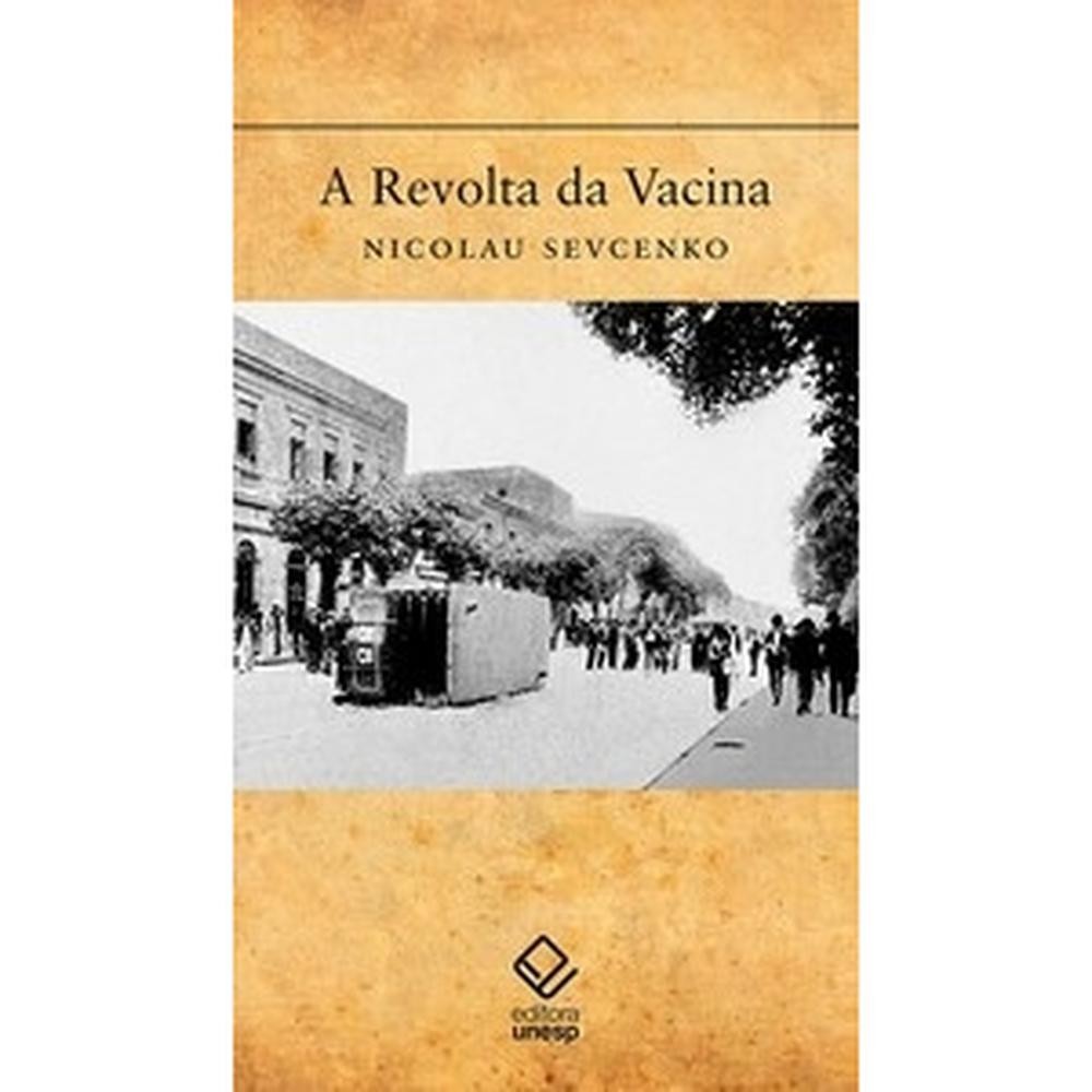 A revolta da vacina - Editora UNESP