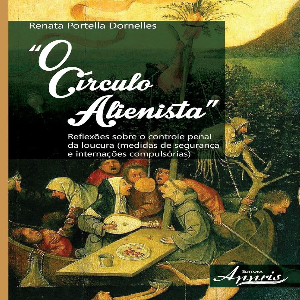 O Círculo Alienista autor RENATA PORTELLA DORNELLES