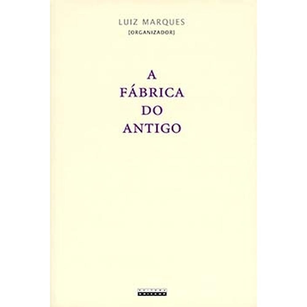 Livro A fábrica do antigo - Capa Comum