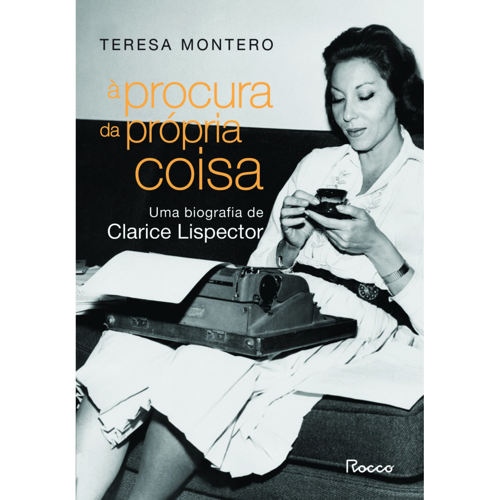 À PROCURA DA PRÓPRIA COISA-UMA BIOGRAFIA DE CLARICE LISPECTOR em Oferta na Shopee