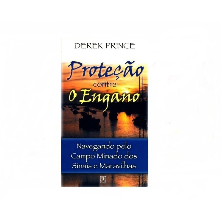 Protecao Contra o Engano | Derek Prince