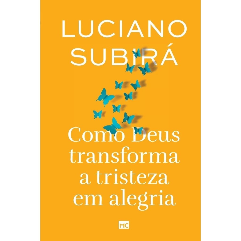 Como Deus transforma a tristeza em alegria | Nova Capa | Luciano Subirá - Books & Magazines