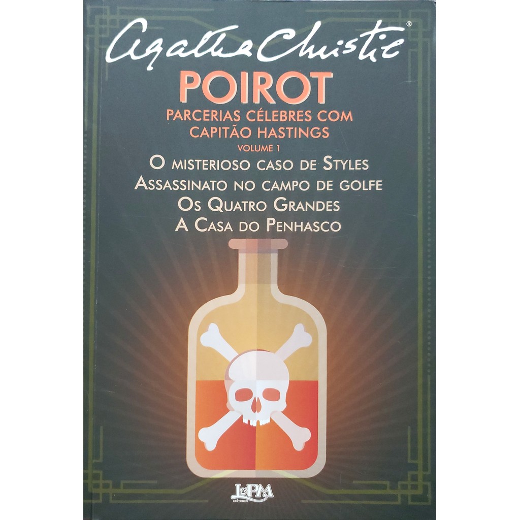 Poirot - Parcerias Célebres com Capitão Hastings - Volume 1 - Agatha Christie