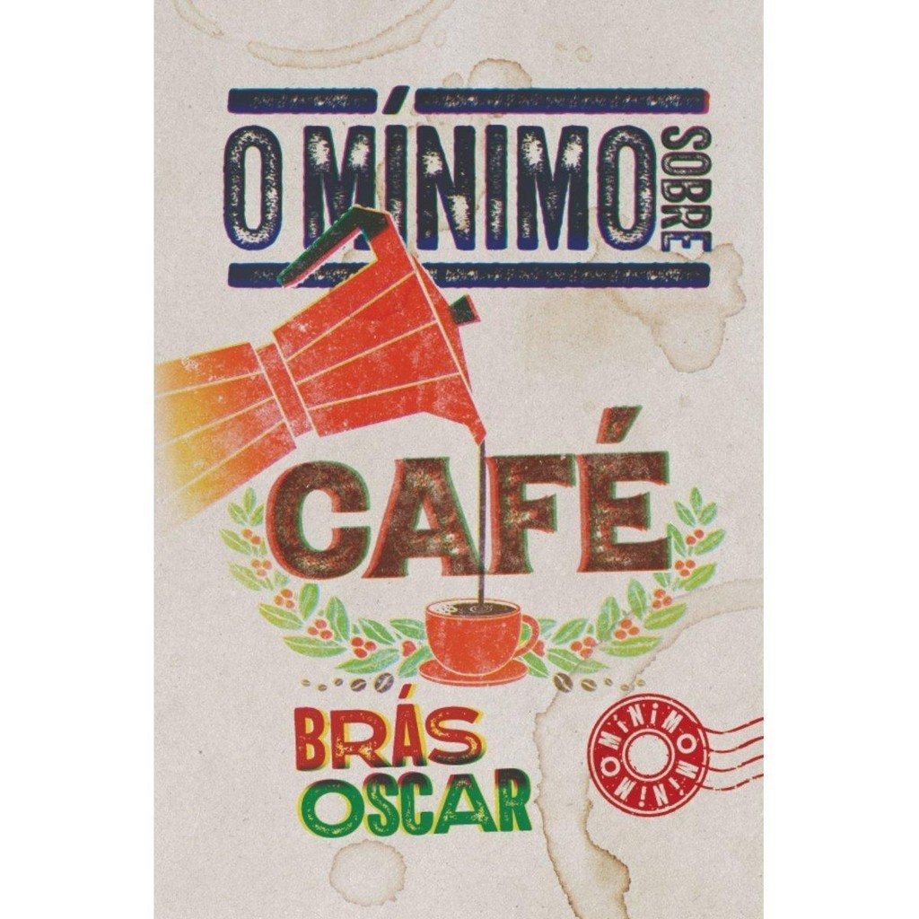 O mínimo sobre café ( Brás Oscar )