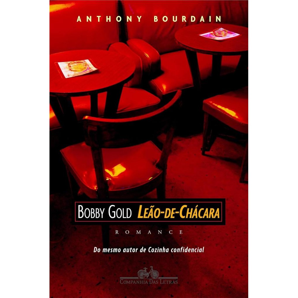 Livro: Bobby Gold - leão-de-chácara Autor: Anthony Bourdain (Novo, Lacrado)