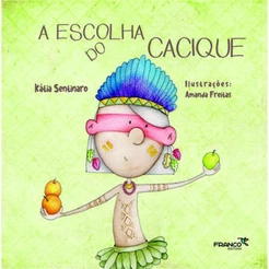 A Escolha do Cacique - Franco Editora