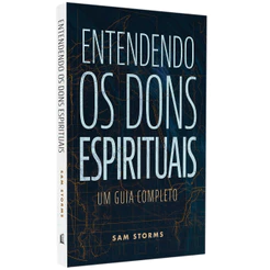 Entendendo Os Dons Espirituais | Um Guia Completo