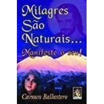 Milagres São Naturais autor Carmen Balhestero