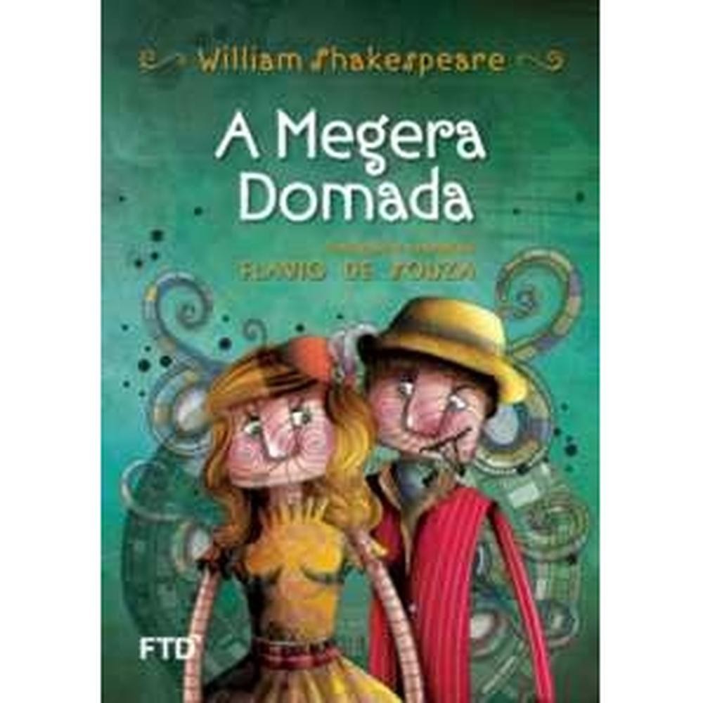 A Megera Domada - Grupo Editorial FTD