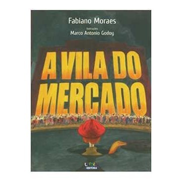 A Vila do Mercado autor Fabiano Moraes