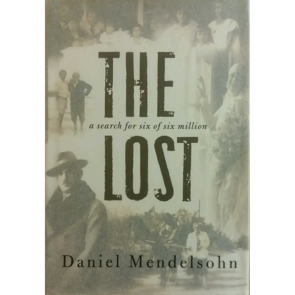 The Lost - A search for six of six million - Daniel Mendelsohn