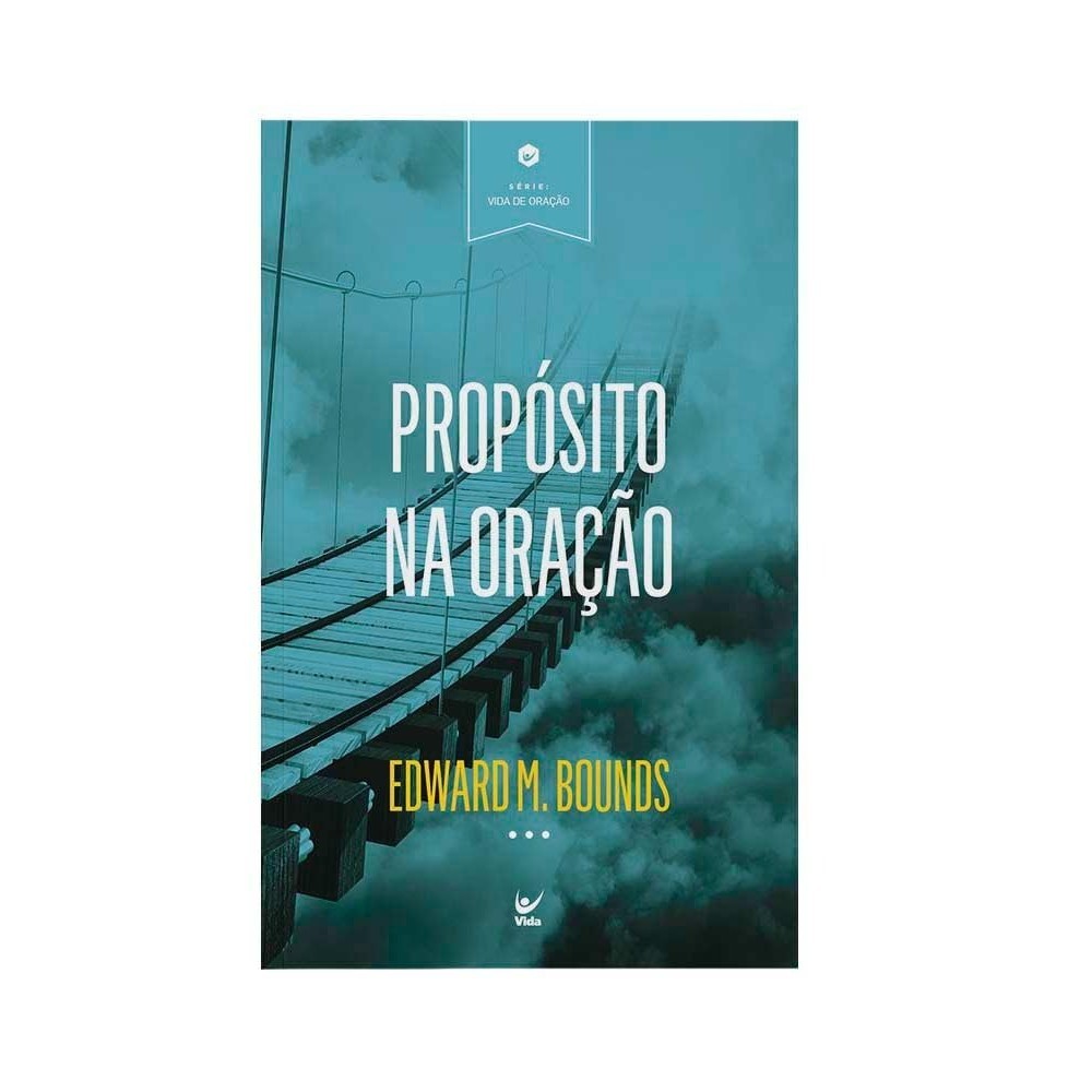 Propósito na Oração |  Edward M. Bounds em Oferta na Shopee