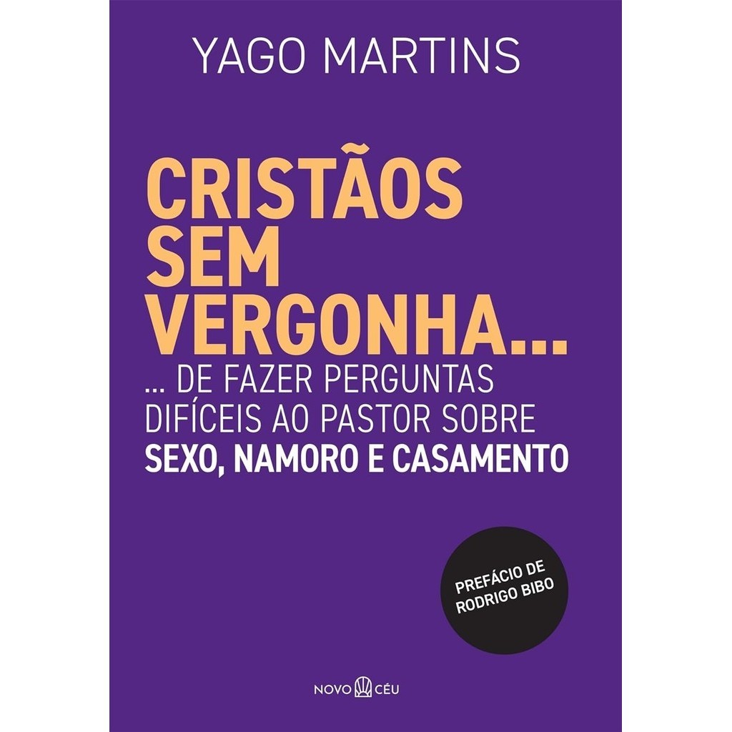 Cristãos sem Vergonha | Yago Martins