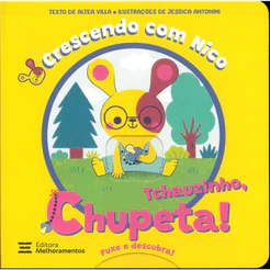 TCHAUZINHO, CHUPETA! CRESCENDO COM NICO - VILLA, ALTEA