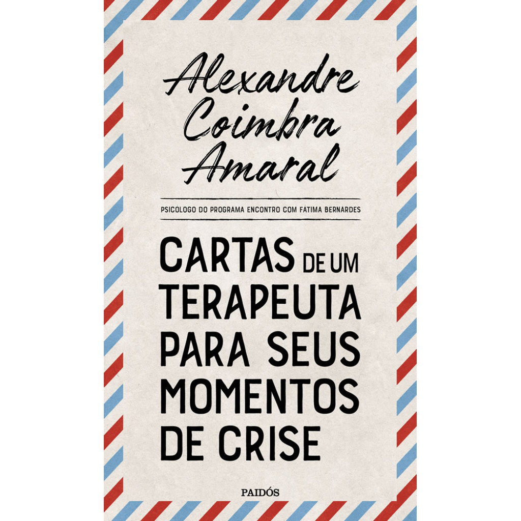 CARTAS DE UM TERAPEUTA PARA SEUS MOMENTOS DE CRISE