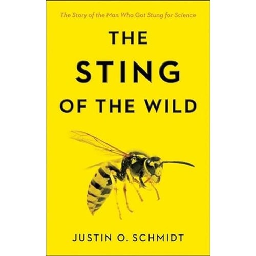The Sting Of The Wild de Justin O. Schmidt 7205066