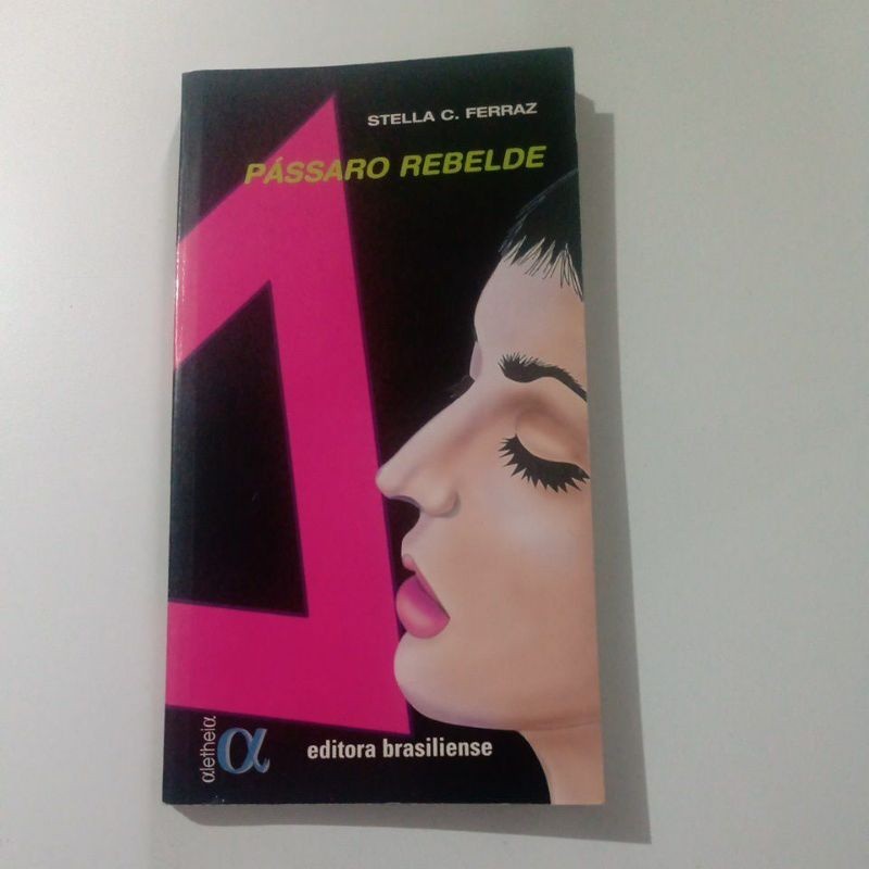 Pássaro Rebelde de Stella C. Ferraz 6513874