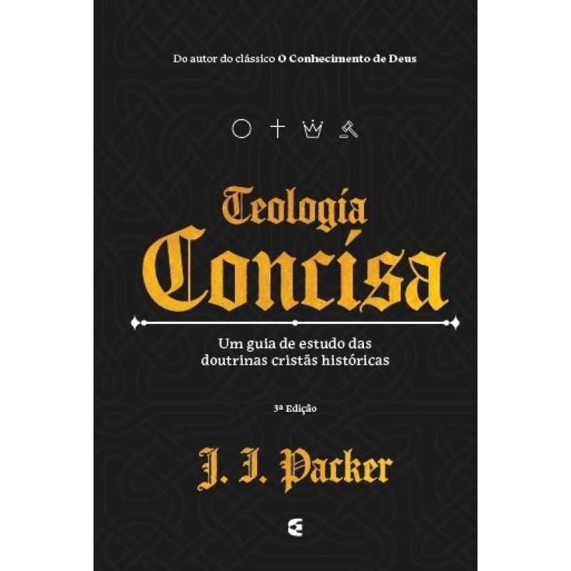 Teologia Concisa - 3ª Edição - Capa Dura | J. I. Packer em Oferta na Shopee
