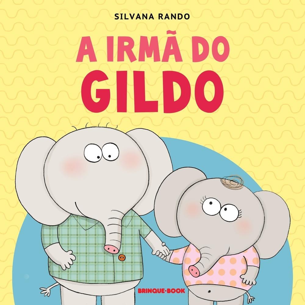 A irmã do Gildo - Brinque-Book