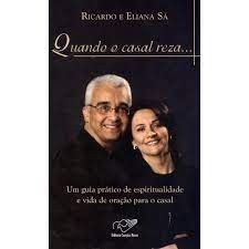 Quando o casal reza... interprete Ricardo e Eliana Sá