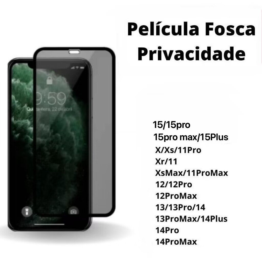Pelicula de Vidro Fosca Privacidade Anti spy 3D para iPhone /Xs/11Pro/Xr/11/12/12Pro/14/14Plus/14Pro/14promax/15/15pro/15plus/15promax